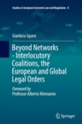 Image for Beyond Networks - Interlocutory Coalitions, the European and Global Legal Orders