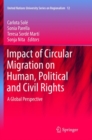 Image for Impact of Circular Migration on Human, Political and Civil Rights : A Global Perspective