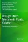 Image for Drought Stress Tolerance in Plants, Vol 1 : Physiology and Biochemistry