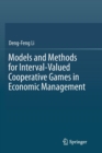 Image for Models and Methods for Interval-Valued Cooperative Games in Economic Management