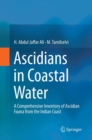 Image for Ascidians in Coastal Water : A Comprehensive Inventory of Ascidian Fauna from the Indian Coast