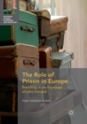 Image for The Role of Prison in Europe : Travelling in the Footsteps of John Howard