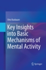 Image for Key Insights into Basic Mechanisms of Mental Activity