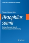 Image for Histophilus somni : Biology, Molecular Basis of Pathogenesis, and Host Immunity