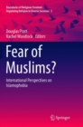 Image for Fear of Muslims? : International Perspectives on Islamophobia