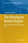 Image for The Himalayan Border Region : Trade, Identity and Mobility in Kumaon, India