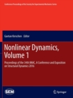 Image for Nonlinear Dynamics, Volume 1 : Proceedings of the 34th IMAC, A Conference and Exposition on Structural Dynamics 2016