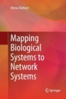 Image for Mapping Biological Systems to Network Systems