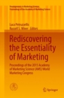 Image for Rediscovering the Essentiality of Marketing : Proceedings of the 2015 Academy of Marketing Science (AMS) World Marketing Congress
