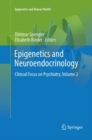 Image for Epigenetics and Neuroendocrinology : Clinical Focus on Psychiatry, Volume 2