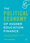 Image for The Political Economy of Higher Education Finance : The Politics of Tuition Fees and Subsidies in OECD Countries,1945-2015