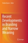 Image for Recent Developments in Braiding and Narrow Weaving
