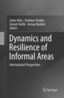 Image for Dynamics and Resilience of Informal Areas