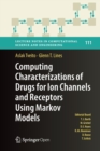 Image for Computing Characterizations of Drugs for Ion Channels and Receptors Using Markov Models