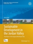 Image for Sustainable Development in the Jordan Valley : Final Report of the Regional NGO Master Plan