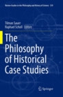 Image for The Philosophy of Historical Case Studies