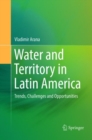 Image for Water and Territory in Latin America : Trends, Challenges and Opportunities