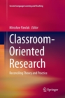 Image for Classroom-Oriented Research : Reconciling Theory and Practice