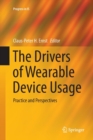 Image for The Drivers of Wearable Device Usage : Practice and Perspectives