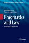 Image for Pragmatics and Law : Philosophical Perspectives