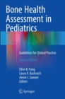 Image for Bone Health Assessment in Pediatrics : Guidelines for Clinical Practice