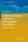 Image for Geobiotechnological Solutions to Anthropogenic Disturbances