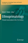 Image for Ethnoprimatology : Primate Conservation in the 21st Century