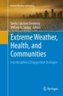 Image for Extreme Weather, Health, and Communities : Interdisciplinary Engagement Strategies