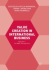 Image for Value Creation in International Business : Volume 1: An MNC Perspective