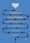Image for A History of Force Feeding