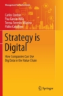Image for Strategy is Digital : How Companies Can Use Big Data in the Value Chain
