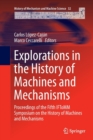 Image for Explorations in the History of Machines and Mechanisms : Proceedings of the Fifth IFToMM Symposium on the History of Machines and Mechanisms