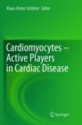 Image for Cardiomyocytes - Active Players in Cardiac Disease