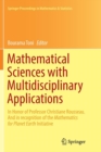 Image for Mathematical Sciences with Multidisciplinary Applications : In Honor of Professor Christiane Rousseau. And In Recognition of the Mathematics for Planet Earth Initiative