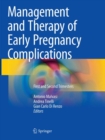 Image for Management and Therapy of Early Pregnancy Complications : First and Second Trimesters