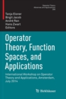 Image for Operator Theory, Function Spaces, and Applications : International Workshop on Operator Theory and Applications, Amsterdam, July 2014