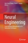 Image for Neural Engineering : From Advanced Biomaterials to 3D Fabrication Techniques