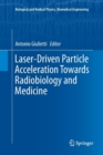 Image for Laser-Driven Particle Acceleration Towards Radiobiology and Medicine