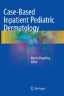 Image for Case-Based Inpatient Pediatric Dermatology