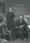 Image for Abraham Lincoln and William Cullen Bryant : Their Civil War