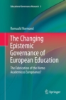 Image for The Changing Epistemic Governance of European Education : The Fabrication of the Homo Academicus Europeanus?