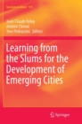 Image for Learning from the Slums for the Development of Emerging Cities