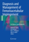 Image for Diagnosis and Management of Femoroacetabular Impingement : An Evidence-Based Approach