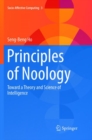 Image for Principles of Noology : Toward a Theory and Science of Intelligence