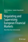 Image for Regulating and Supervising European Financial Markets : More Risks than Achievements