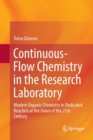 Image for Continuous-Flow Chemistry in the Research Laboratory : Modern Organic Chemistry in Dedicated Reactors at the Dawn of the 21st Century