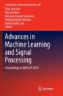 Image for Advances in Machine Learning and Signal Processing : Proceedings of MALSIP 2015