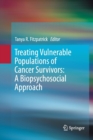 Image for Treating Vulnerable Populations of Cancer Survivors: A Biopsychosocial Approach