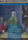 Image for Contesting Orthodoxy in Medieval and Early Modern Europe : Heresy, Magic and Witchcraft