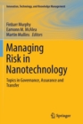 Image for Managing Risk in Nanotechnology : Topics in Governance, Assurance and Transfer
